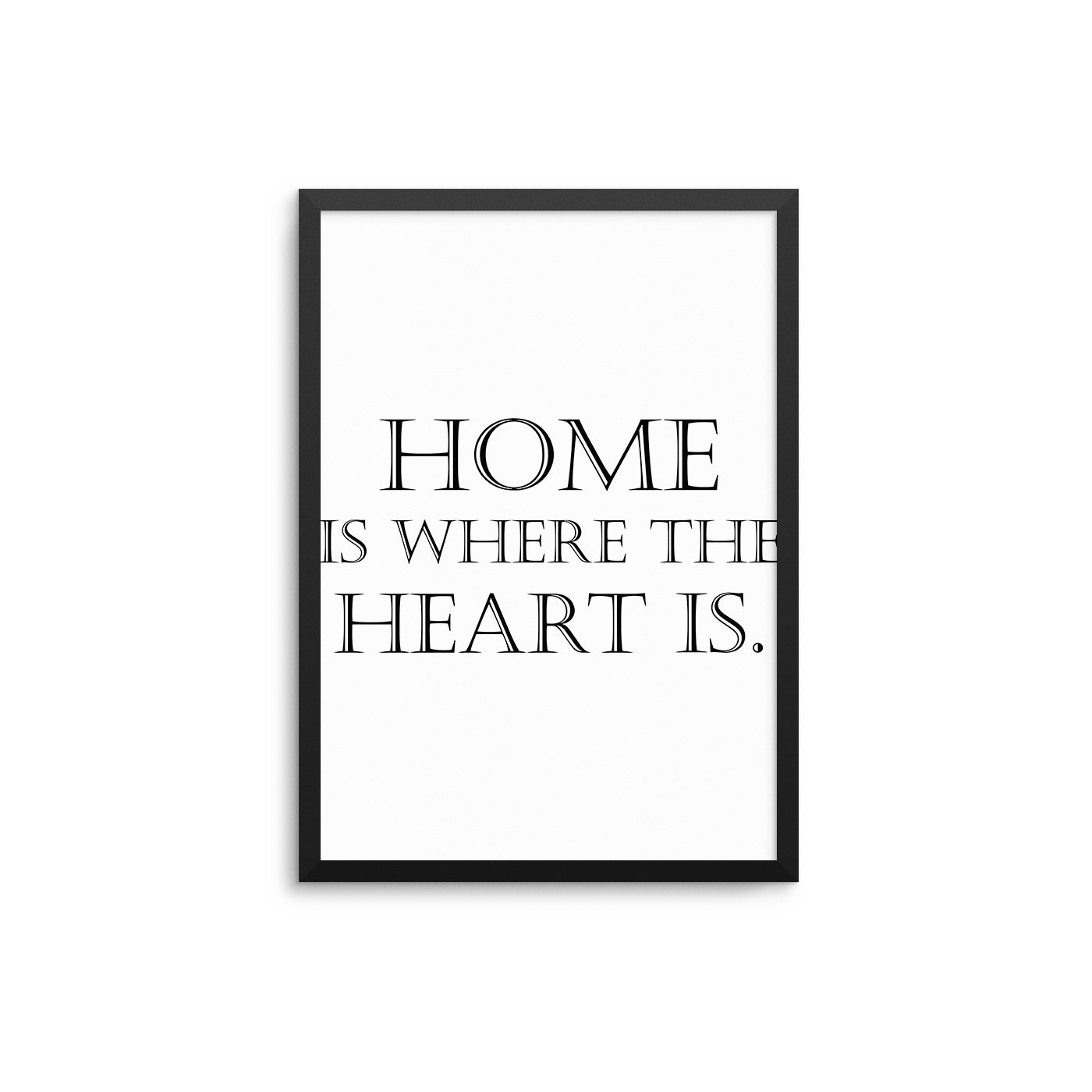 Home Is Where The Heart Is - D'Luxe Prints