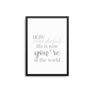 How Wonderful Life Is - D'Luxe Prints