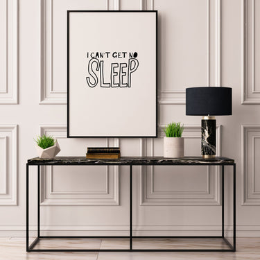 I Can't Get No Sleep - D'Luxe Prints