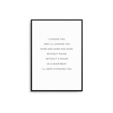 I Choose You - D'Luxe Prints