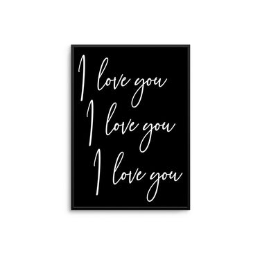 I Love You I Love You I Love You - D'Luxe Prints