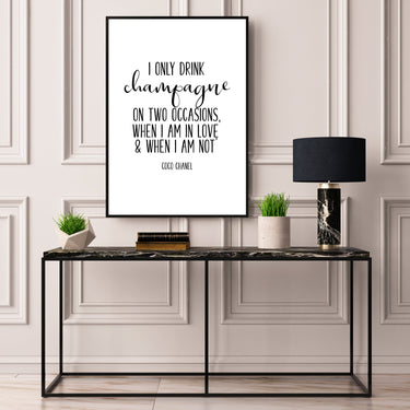 I Only Drink Champagne... - D'Luxe Prints