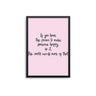 If You Have The Power To Make Someone Happy - D'Luxe Prints