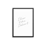 I'll See It When I Believe It - D'Luxe Prints