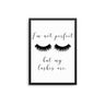 I'm Not Perfect But My Lashes Are - D'Luxe Prints