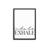 Inhale | Exhale - D'Luxe Prints