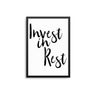 Invest In Rest - D'Luxe Prints