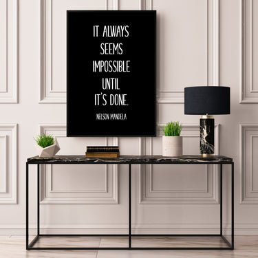 It Always Seems Impossible - D'Luxe Prints