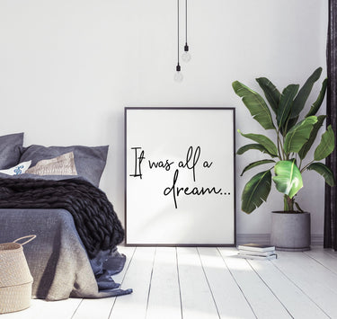 It Was All A Dream - D'Luxe Prints