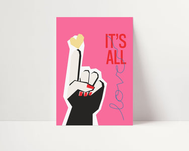 It's All Love - D'Luxe Prints