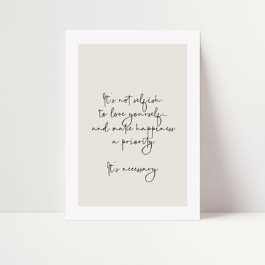 It's Not Selfish Poster - D'Luxe Prints