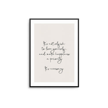 It's Not Selfish Poster - D'Luxe Prints
