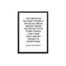 Just Because You Don't Share It On Social Media - D'Luxe Prints