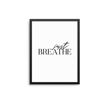 Just Breathe - D'Luxe Prints