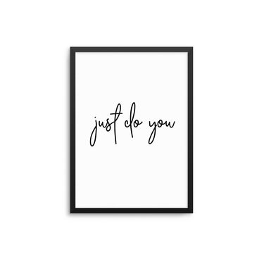 Just Do You - D'Luxe Prints