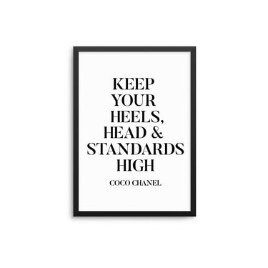 Keep Your Heels Head & Standards High - D'Luxe Prints