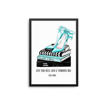 Keep Your Heels Head & Standards High II - D'Luxe Prints