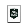 Kids Rule - D'Luxe Prints