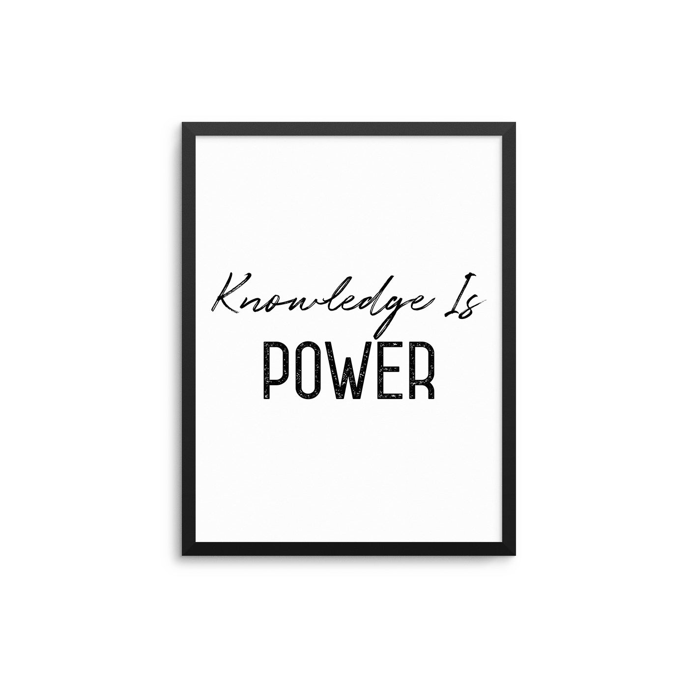 Knowledge Is Power - D'Luxe Prints