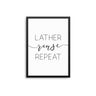Lather Rinse Repeat - D'Luxe Prints