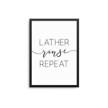 Lather Rinse Repeat - D'Luxe Prints