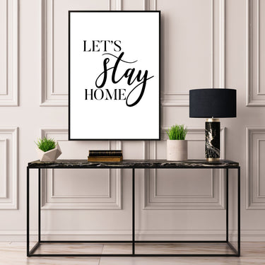 Let's Stay Home - D'Luxe Prints