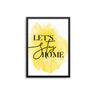Lets Stay Home -Mustard - D'Luxe Prints