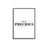 Life is Precious - D'Luxe Prints