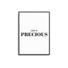 Life is Precious - D'Luxe Prints