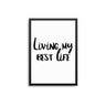 Living My Best Life - D'Luxe Prints