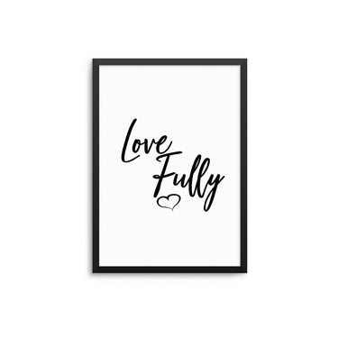 Love Fully - D'Luxe Prints