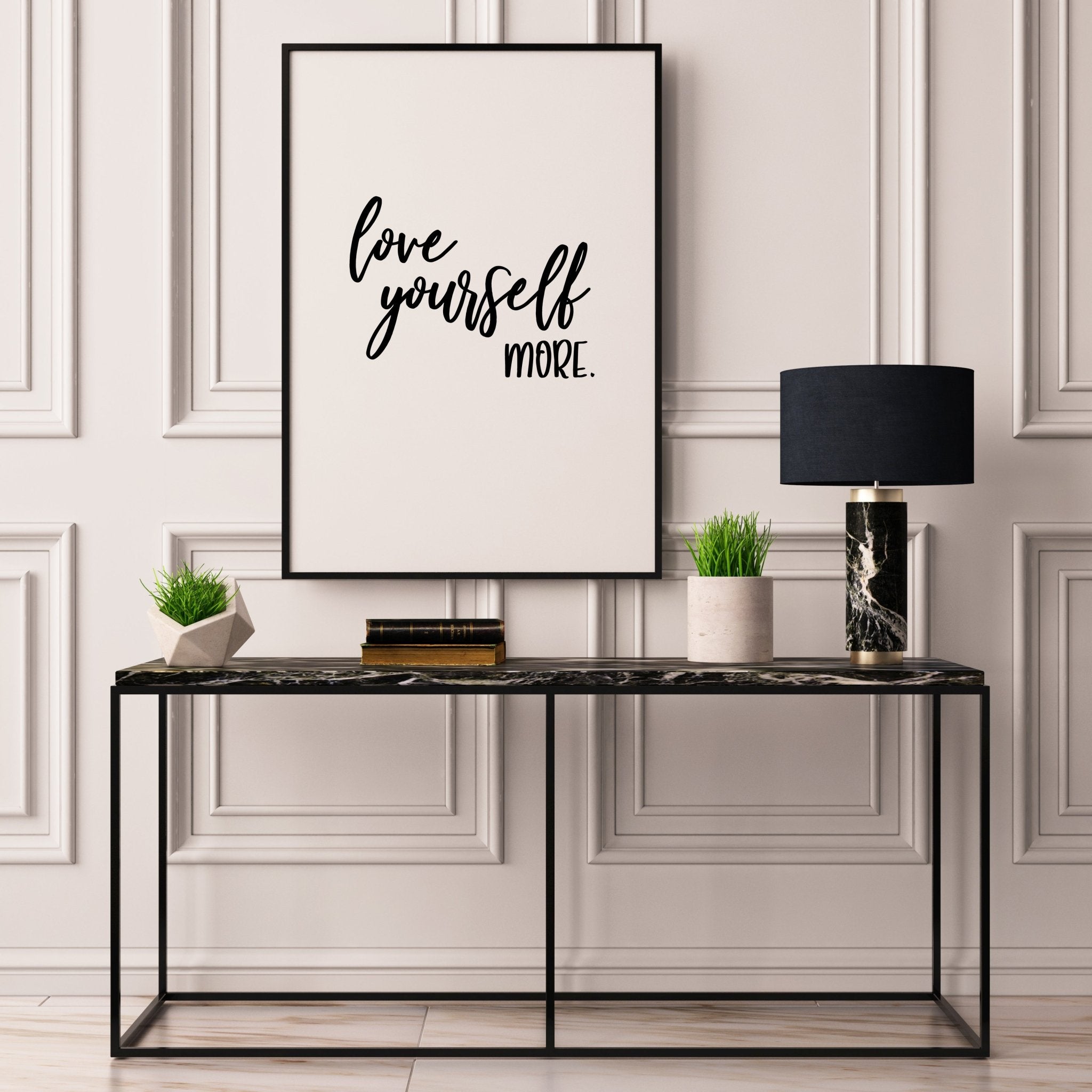 Love Yourself More. - D'Luxe Prints
