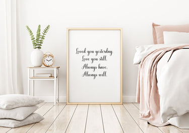 Loved You Yesterday - D'Luxe Prints