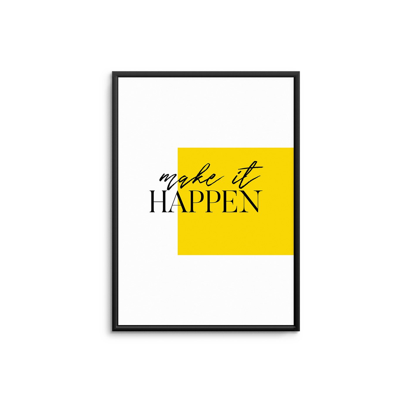 Make It Happen - D'Luxe Prints