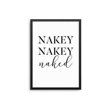 Nakey Nakey Naked - D'Luxe Prints