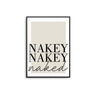 Nakey Nakey Naked II Poster - D'Luxe Prints