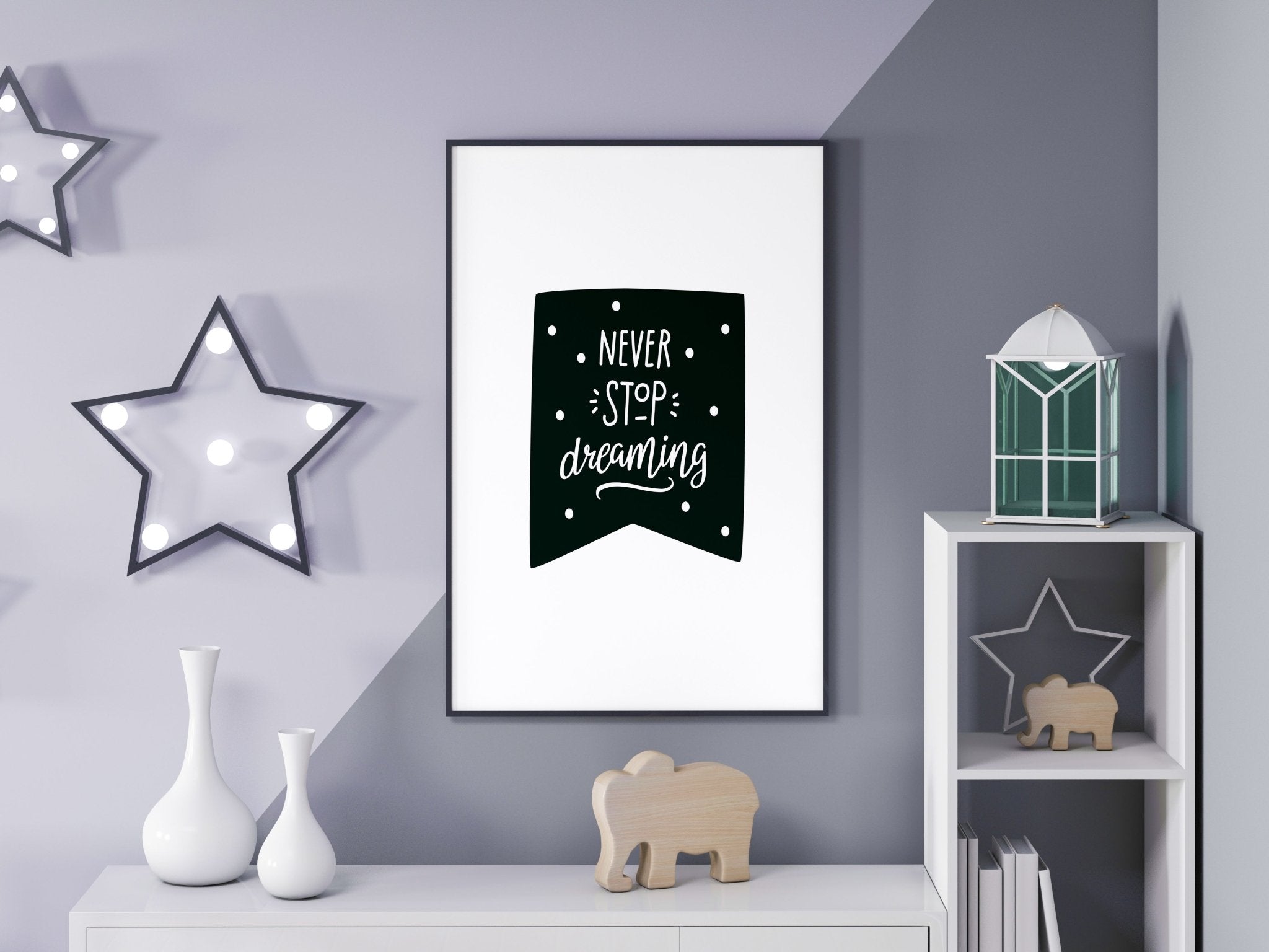 Never Stop Dreaming - D'Luxe Prints