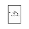 No Coffee No Workee - D'Luxe Prints