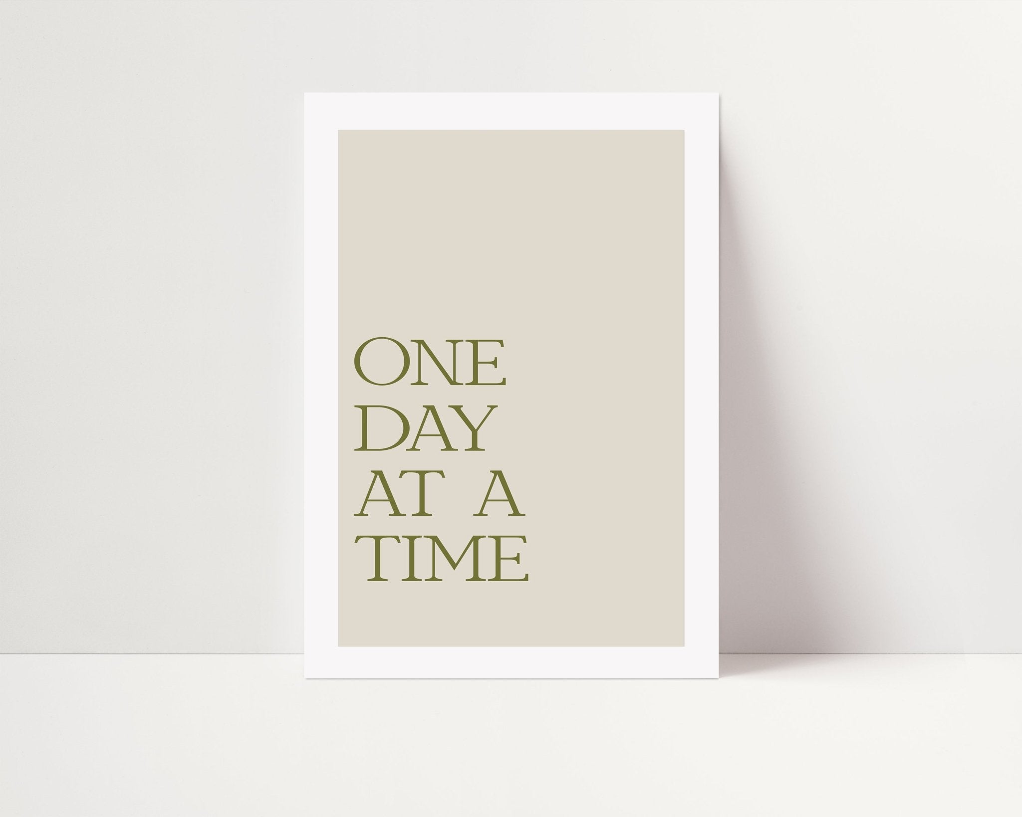 One Day At A Time - D'Luxe Prints