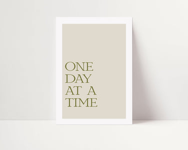 One Day At A Time - D'Luxe Prints