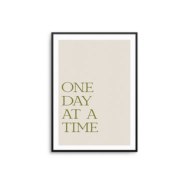 One Day At A Time - D'Luxe Prints