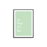 One Thing At A Time - Green - D'Luxe Prints