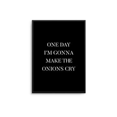 Onions Cry - D'Luxe Prints