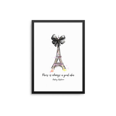 Paris Is Always A Good Idea - D'Luxe Prints