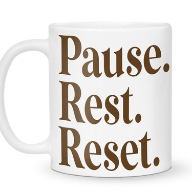 Pause. Rest. Reset. Mug - D'Luxe Prints