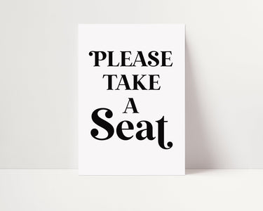 Please Take A Seat - D'Luxe Prints