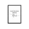 Save Water Drink Rum - D'Luxe Prints