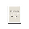 Save Water Shower Together Poster - D'Luxe Prints