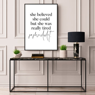 She Believed She Could But She Was Really Tired - D'Luxe Prints
