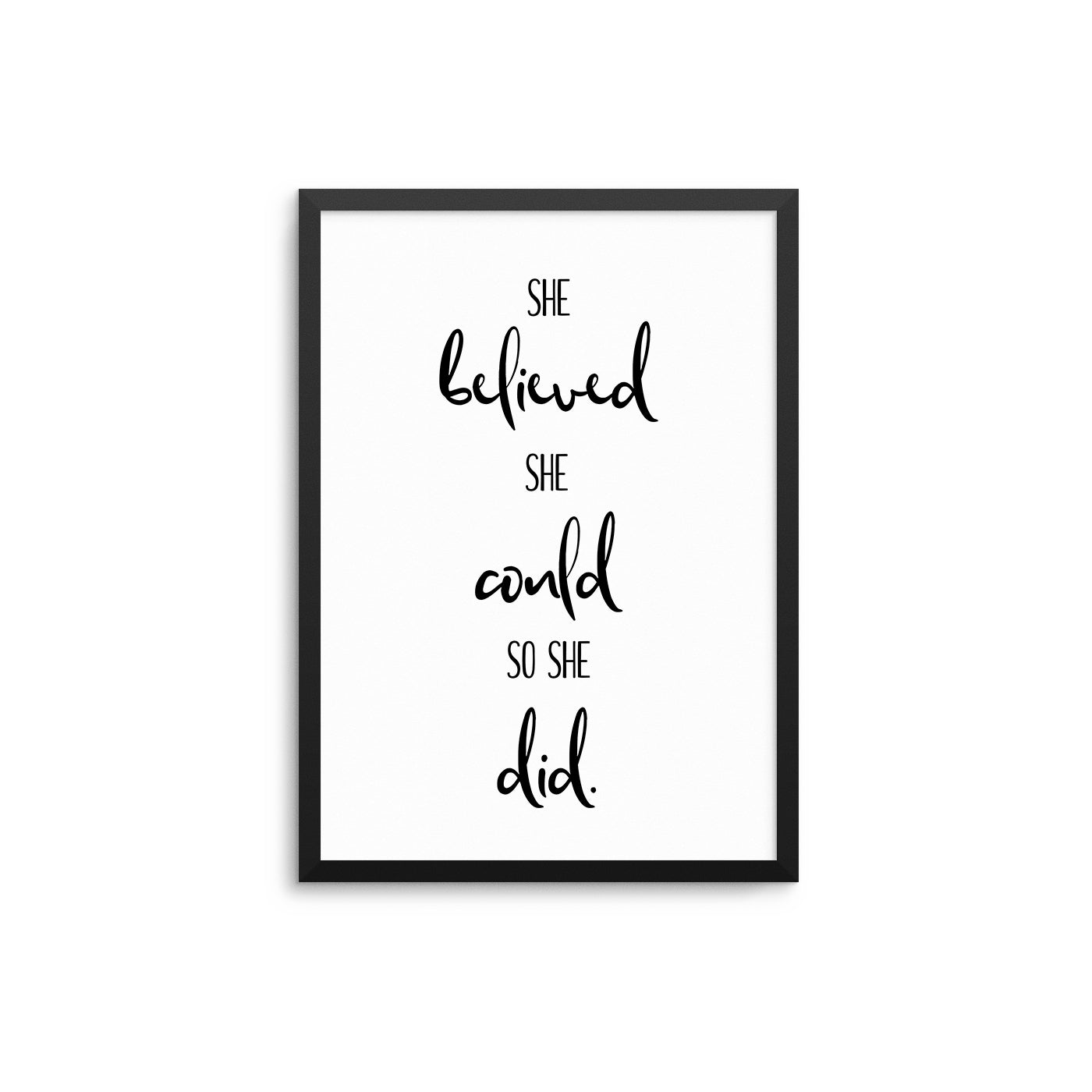 She Believed She Could So She Did - D'Luxe Prints